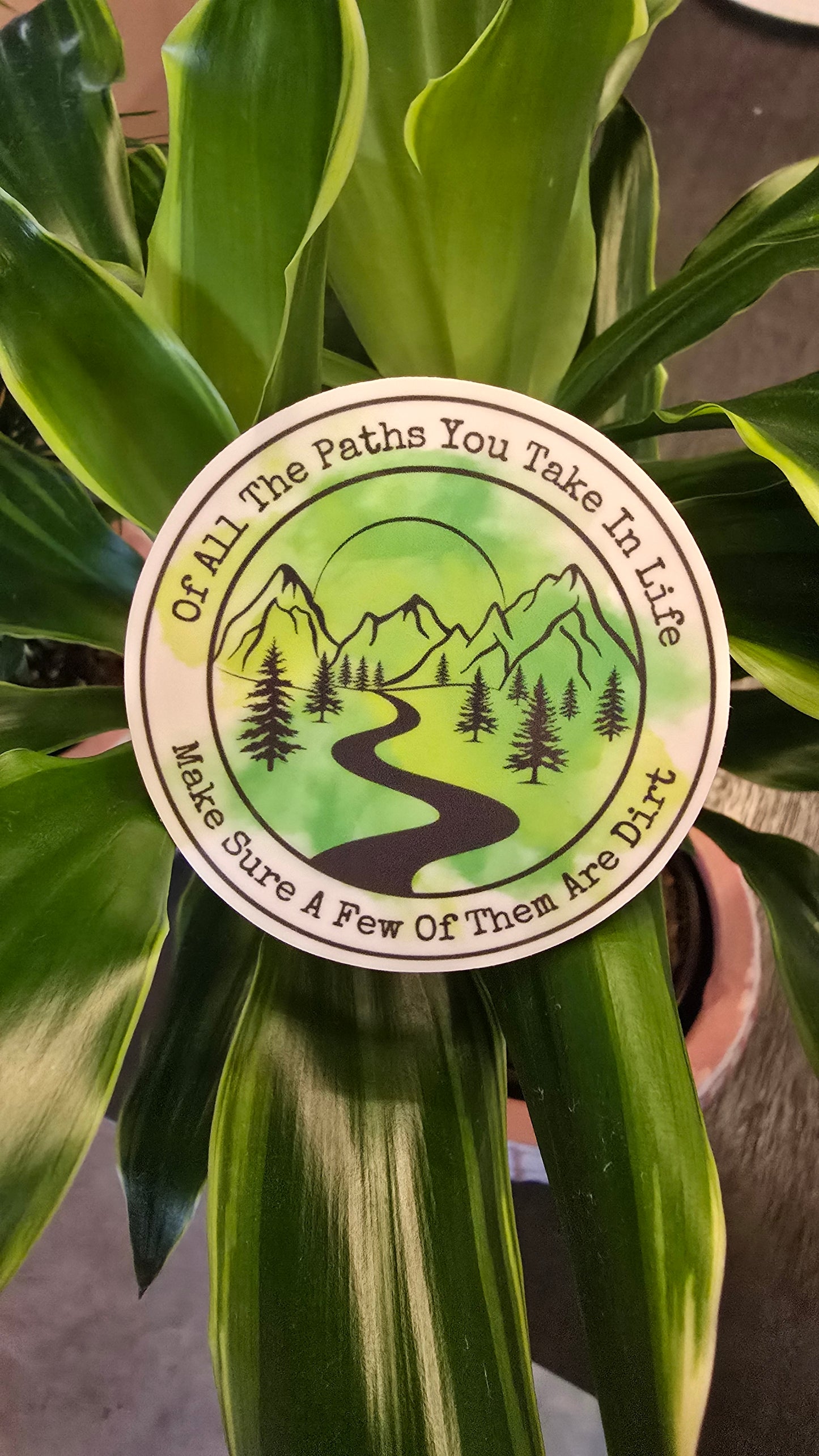 Of All The Paths Sticker