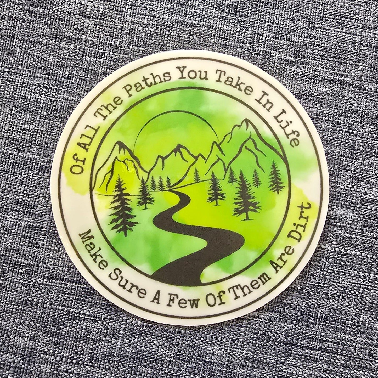 Of All The Paths Sticker